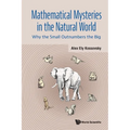 Mathematical Mysteries in the Natural World