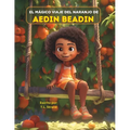 El Mágico Viaje Del Naranjo De Aedin Beadin