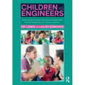 Children as Engineers: Teaching Science, Design Technology and Sustainability through Engineering in the Primary Classroom