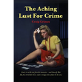 The Aching Lust for Crime (Revised)