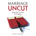 Marriage Uncut: Straight Talk, No Chaser