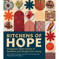 Kitchens of Hope: Immigrants Share Stories of Resilience and Recipes from Home