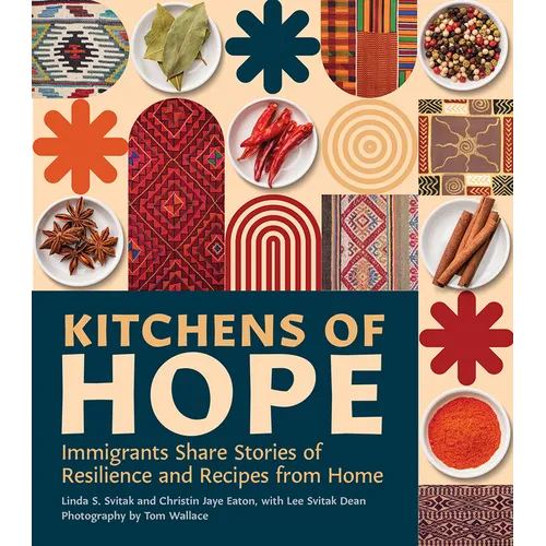 Kitchens of Hope: Immigrants Share Stories of Resilience and Recipes from Home