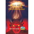 Satanism and Cult Religions: The Studies Of Satanic Strongholds In Relation With Missing People Who Are Used As Ritual Sacrifices
