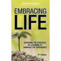 Embracing Life: Surviving the Struggle by Learning to Embrace the Experience