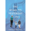The Road to Yesterday: A Memoir