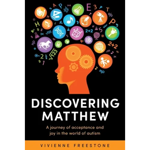 Discovering Matthew: A journey of acceptance and joy in the world of autism