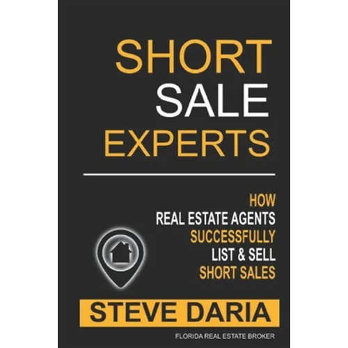 Short Sale Experts: Learn How To Successful List & Sell Short Sales