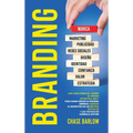 Branding: Una guía esencial sobre el Brand Storytelling y para hacer crecer su pequeña empresa usando el marketing de los medios sociales y las táctic