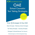 OAE School Counselor Test Taking Strategies: OAE 041 - School Counselor Prep Book - Free Online Tutoring - New 2020 Edition - The latest strategies to