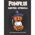 Pumpkin Carving Stencils: 50 Fun Stencils For All Ages and Skills (Halloween Crafts)