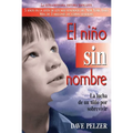 El Niño Sin Nombre: La Lucha de Un Niño Por Sobrevivir