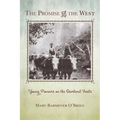 The Promise of the West: Young Pioneers on the Overland Trails