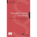 Standard contre standards: Réflexions sur une catégorie juridique en droit public