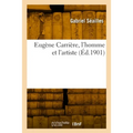 Eugène Carrière, l'homme et l'artiste