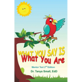 What You Say Is What You Are: Mentor Text 2nd Edition