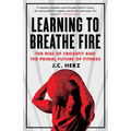 Learning to Breathe Fire: The Rise of Crossfit and the Primal Future of Fitness