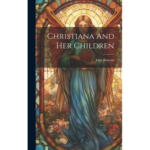 Christiana And Her Children