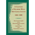 Calendar of Delaware Wills, New Castle County, 1682-1800