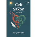 Celt And Saxon Volume 1