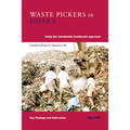 Waste Pickers in Dhaka: Using the Sustainable Livelihoods Approach