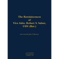The Reminiscences of Vice Adm. Robert S. Salzer, USN (Ret.): 1919-1988