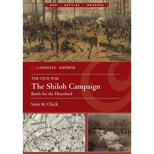 The Shiloh Campaign, 1862: Battle for the Heartland