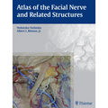 Atlas of the Facial Nerve and Related Structures