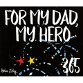 365 for Dad, My Hero