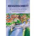 Messerschmitt: History, with a Twist of Fiction