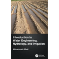 Introduction to Water Engineering, Hydrology, and Irrigation