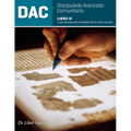 Discipulado Avanzado Comunitario: Libro IV: DAC: Una introducción al desafío de la crítica textual