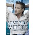 Sisters White: The Complete Series