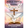 Bible Trivia Game: 350 Multiple-Choice Questions and Answers to Test Your Scripture Knowledge in an Easy-to-Read Large-Print Quiz Book for Family Bibl