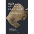 Judah and the Judeans in the Achaemenid Period: Negotiating Identity in an International Context