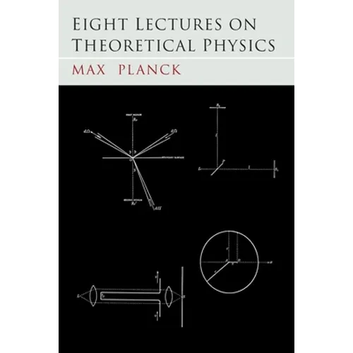 Eight Lectures on Theoretical Physics