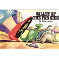 Valley of the Far Side(r)