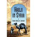Hadji in Syria, or, Three Years in Jerusalem