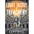 Eight Tastes of Treachery