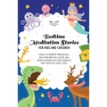 Bedtime Meditation Stories for Kids and Children: Stories to Promote Mindfulness, Help Your Kids Fall Asleep and Defeat Insomnia and Sleep Problems fo