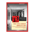 The Vine Street Irregulars: A Chronicle of Graduate Student Life and Politics at the University of Nebraska-Lincoln 1975-1976