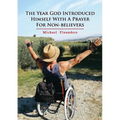 The Year God Introduced Himself With A Prayer For Non-Believers