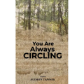 You Are Always Circling
