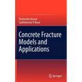 Concrete Fracture Models and Applications