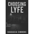 Choosing Lyfe