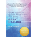 Great Recovery Quotes and Stories to Inspire Great Healing