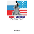 Russia - US Relation: Post Trump Victory