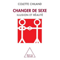 Change Sex / Changer de sexe: Illusion et réalité