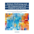Holistic Well-Being and the Empowerment of Children and Women