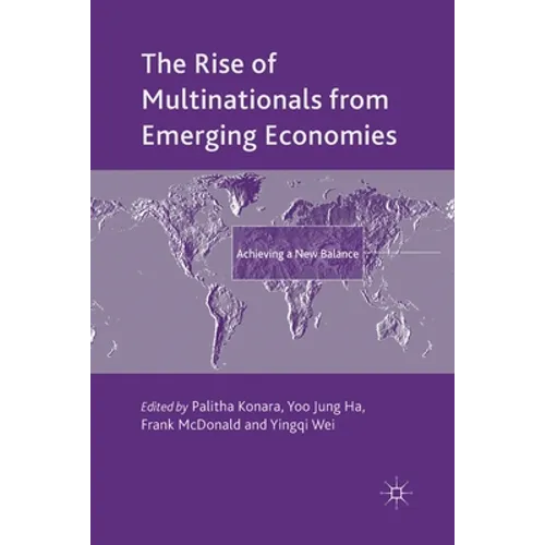 The Rise of Multinationals from Emerging Economies: Achieving a New Balance